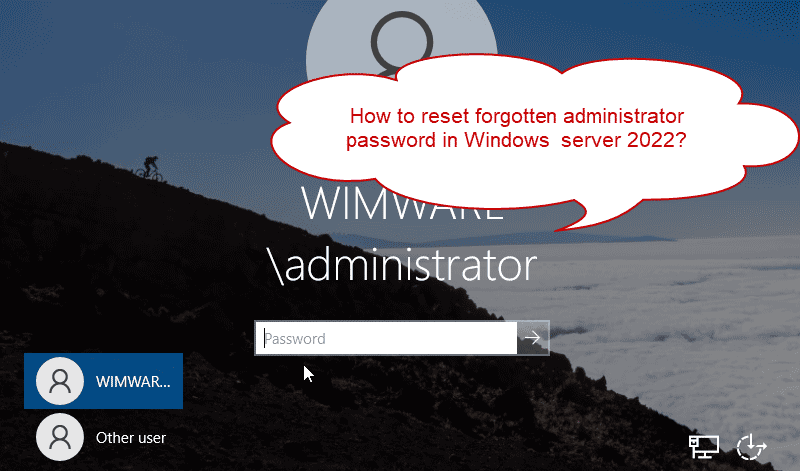 forgot Windows server 2022 administrator password